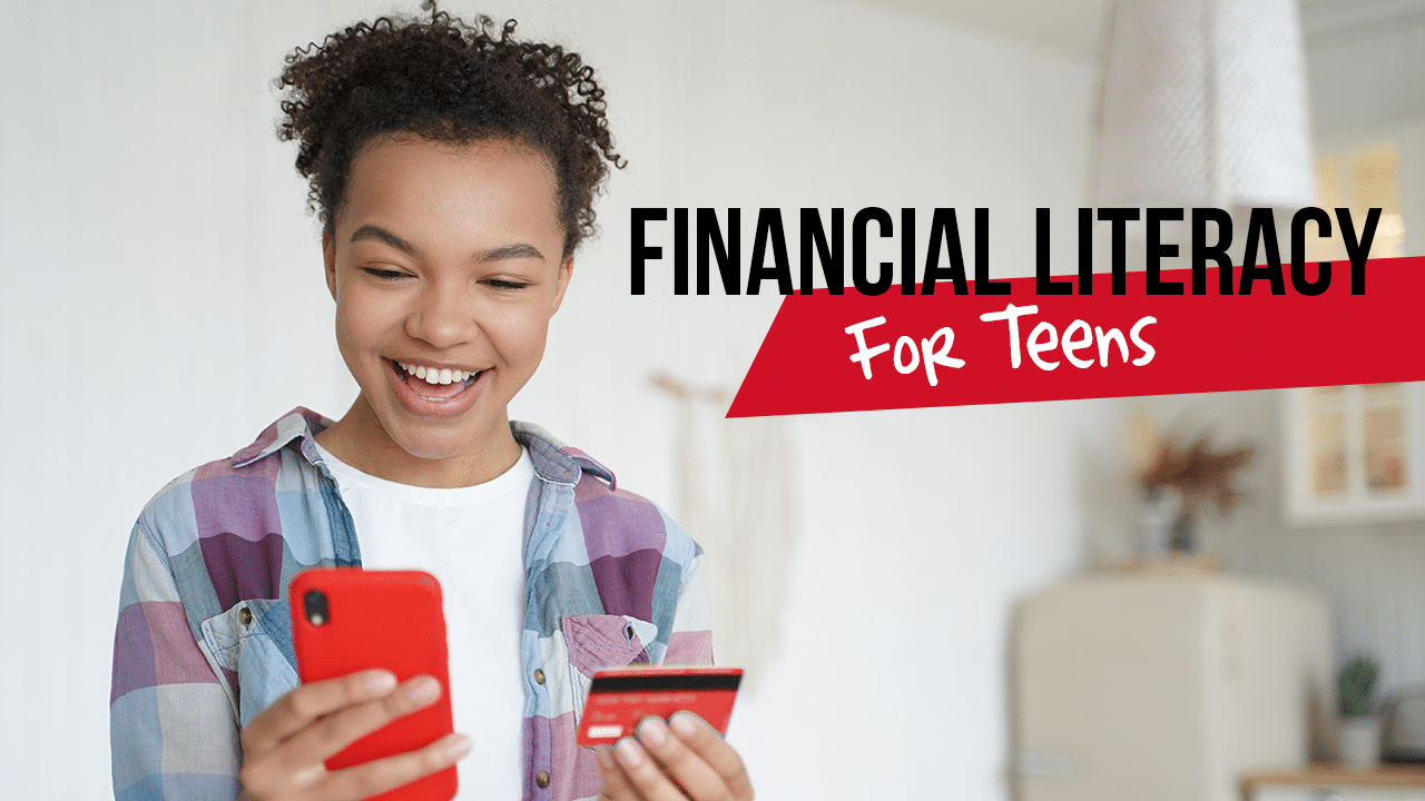 Financial Literacy for Teens